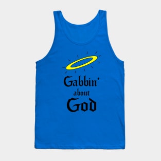 Gabbin' about God Tank Top